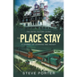 The Place to Stay: The Hotel Victory Story: A Journey of Learning and Insight - Paperback