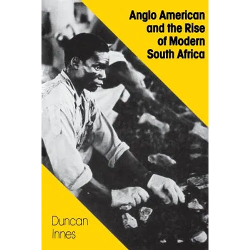 Anglo American and the Rise of Modern South Africa - Paperback