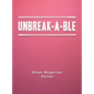 Unbreak-A-Ble - Hardcover
