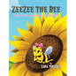 ZeeZee the Bee: A Tale of a Magical Friendship - Hardcover