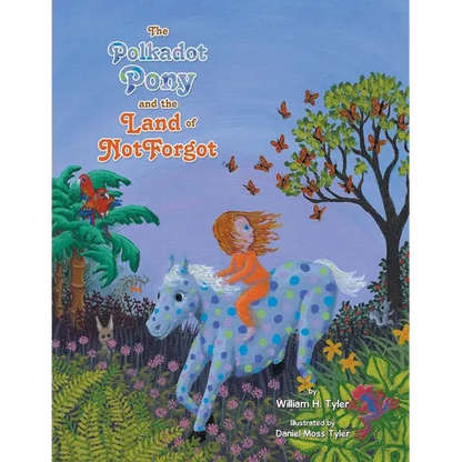 The Polkadot Pony and the Land of NotForgot - Paperback