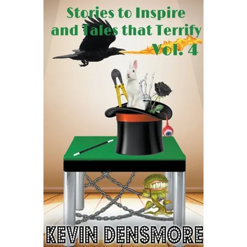 Stories to Inspire and Tales that Terrify (Volume four) - Paperback