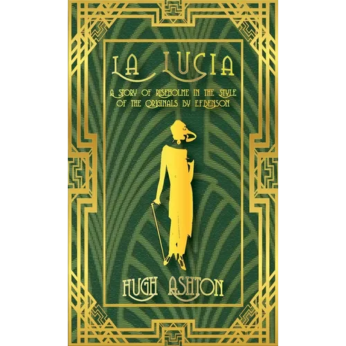 La Lucia: A Story of Riseholme in the Style of the Originals by E.F.Benson - Paperback