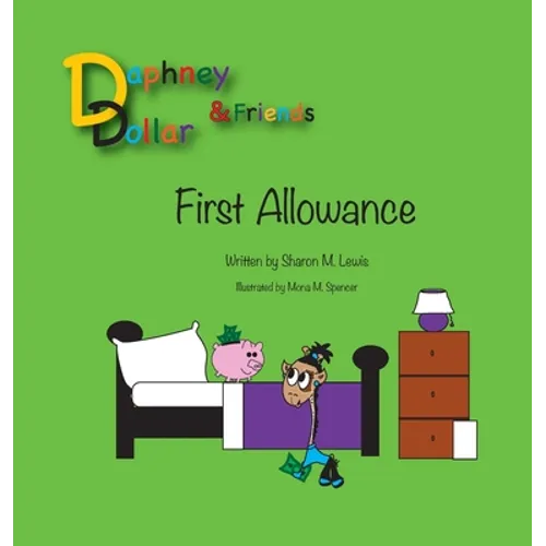 Daphney Dollar's First Allowance: Daphney Dollar and Friends - Hardcover
