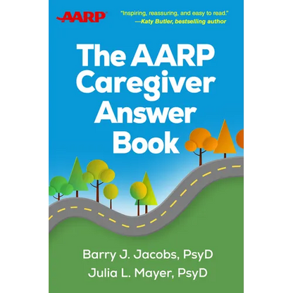 The AARP Caregiver Answer Book - Paperback