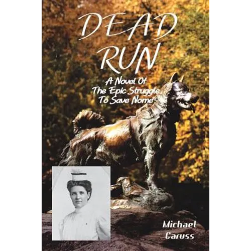 Dead Run: The Epic Struggle to Save Nome - Paperback
