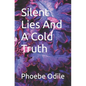 Silent Lies And A Cold Truth - Paperback