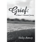 Grief: A Mama's Unwanted Journey - Paperback