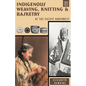 Indigenous Weaving, Knitting & Basketry: of the Pacific Northwest - Paperback