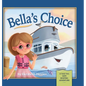 Bella's Choice: A Tule Tug Safe Boating Adventure - Hardcover