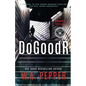DoGoodR: A Tanto Thriller - Paperback