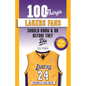 100 Things Lakers Fans Should Know & Do Before They Die - Paperback