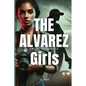 The Alvarez Girls: A Military Thriller - Paperback