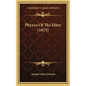 Physics of the Ether (1875) - Hardcover
