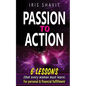 Passion to Action: Six lessons (that every woman must learn) For personal & financial fulfillment - Paperback