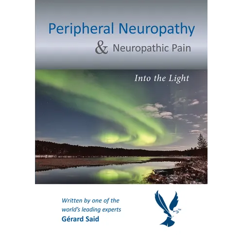 Peripheral Neuropathy & Neuropathic Pain: Into the Light - Paperback