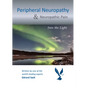 Peripheral Neuropathy & Neuropathic Pain: Into the Light - Paperback