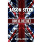 JASON STEED Royal Decree - Paperback