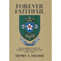 Forever Faithful: The Families of Kötcse Somogy County, Hungary (1745 - 1965) - Hardcover