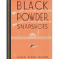 Black Powder Snapshots (Reprint Edition) - Paperback