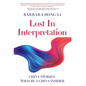 Lost In Interpretation: China Stories Told By A China Insider - Hardcover