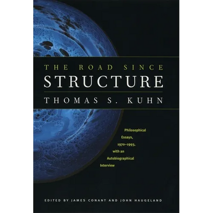 The Road Since Structure: Philosophical Essays, 1970-1993, with an Autobiographical Interview - Paperback
