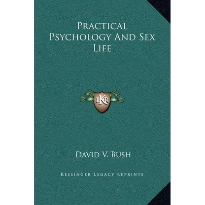 Practical Psychology And Sex Life - Hardcover