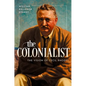 The Colonialist: The Vision of Cecil Rhodes - Hardcover