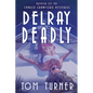 Delray Deadly - Paperback
