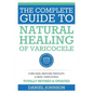 The Complete Guide to Natural Healing of Varicocele: Varicocele natural treatment without surgery - Paperback