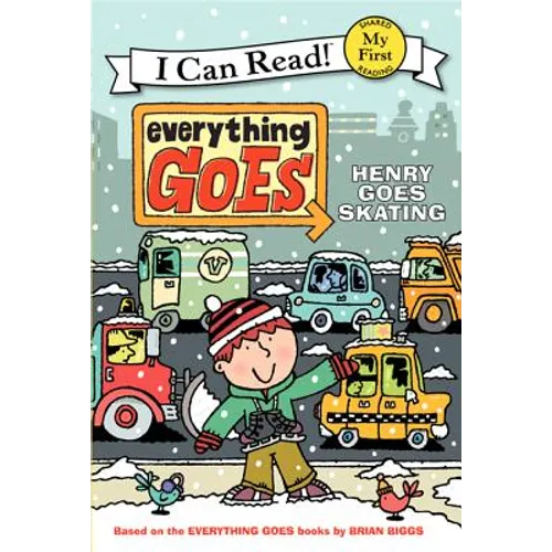 Everything Goes: Henry Goes Skating - Paperback
