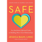 Safe: An Attachment-Informed Guide to Building More Secure Relationships - Hardcover