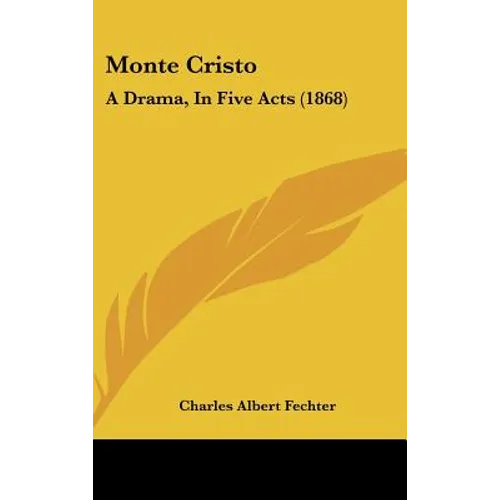 Monte Cristo: A Drama, In Five Acts (1868) - Hardcover