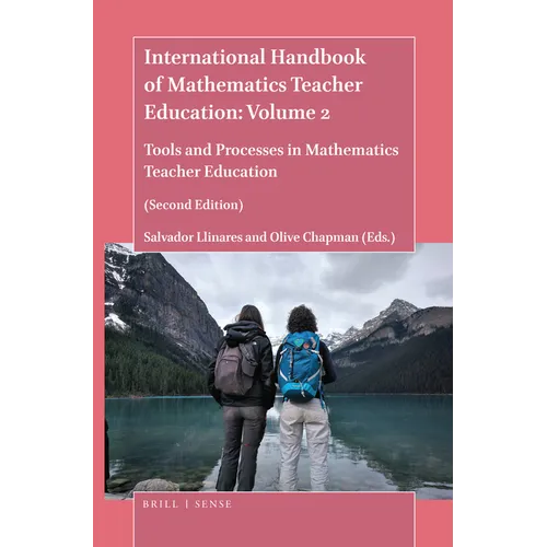 International Handbook of Mathematics Teacher Education: Volume 2: Tools and Processes in Mathematics Teacher Education (Second Edition) - Paperback