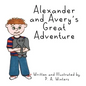 Alexander and Avery's Great Adventure - Hardcover