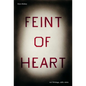 Feint of Heart: Art Writings: 1982-2002 - Paperback