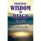 Practical Wisdom to Reign in Life: A Study of the Book of James - Paperback