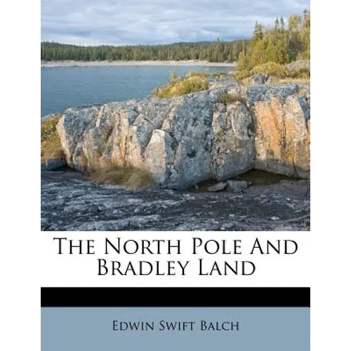 The North Pole and Bradley Land - Paperback