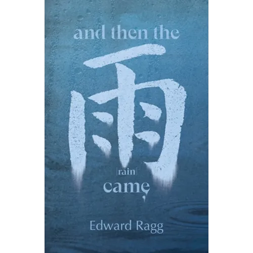 And Then the Rain Came - Paperback