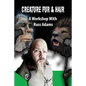 Creature Fur & Hair: A Workshop with Russ Adams - Paperback