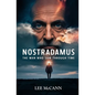 Nostradamus, The Man Who Saw Through Time - Paperback