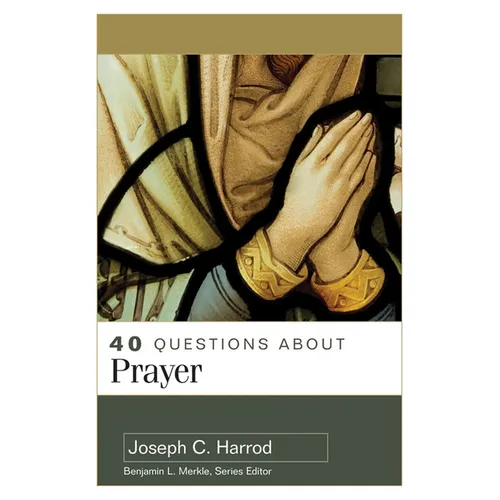 40 Questions about Prayer - Paperback