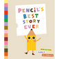 Pencil's Best Story Ever - Hardcover