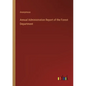 Annual Administration Report of the Forest Department - Paperback