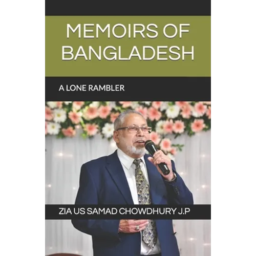 Memoirs of Bangladesh: A Lone Rambler - Paperback
