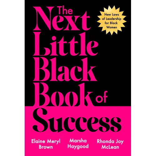 The Next Little Black Book of Success: New Laws of Leadership for Black Women - Hardcover