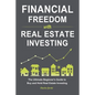 Financial Freedom with Real Estate Investing: The Ultimate Beginner's Guide to Buy and Hold Real Estate Investing - Paperback
