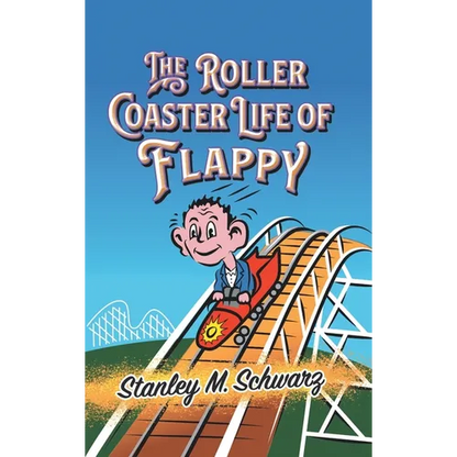 The Roller Coaster Life of Flappy - Hardcover