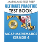 MARYLAND TEST PREP Ultimate Practice Test Book MCAP Mathematics Grade 4: Includes 8 Complete MCAP Mathematics Practice Tests - Paperback