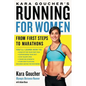Kara Goucher's Running for Women: From First Steps to Marathons - Paperback